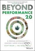 Kniha: Beyond Performance 2.0 (Bill Schaninger a Scott Keller). John Wiley & Sons, 2019