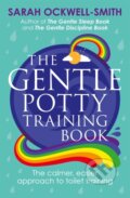 Kniha: The Gentle Potty Training Book (Sarah Ockwell-Smith). Piatkus, 2017