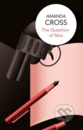 Kniha: The Question of Max (Amanda Cross). , 2018