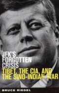 Kniha: JFK's Forgotten Crisis (Bruce Riedel). Brookings Institution Press, 2017