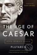 Kniha: The Age of Caesar (Plutarch a James Romm). WW Norton & Co, 2017