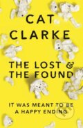 Kniha: The Lost and the Found (Cat Clarke). , 2017