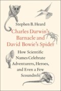 Kniha: Charles Darwin's Barnacle and David Bowie's Spider (Stephen B. a Ph.D. Heard). Yale University Press, 2020