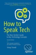 Kniha: How to Speak Tech (Vinay Trivedi). Apress, 2019