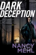 Kniha: Dark Deception (Nancy Mehl). , 2017