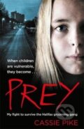 Kniha: Prey (Cassie Pike a Katy Weitz). John Blake, 2019