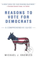 Kniha: Reasons to Vote for Democrats (Michael J. Knowles). Threshold Editions, 2017