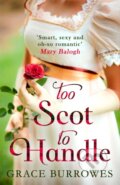 Kniha: Too Scot to Handle (Grace Burrowes). Piatkus, 2017