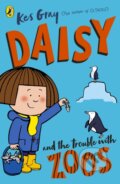 Kniha: Daisy and the Trouble with Zoos (Kes Gray). Red Fox, 2020