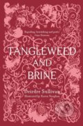 Kniha: Tangleweed and Brine (Deirdre Sullivan). Little Island, 2017