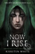 Kniha: Now I Rise (Kiersten White). Corgi Books, 2017