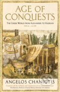 Kniha: Age of Conquests (Prof. Dr. Angelos Chaniotis). Profile Books, 2019