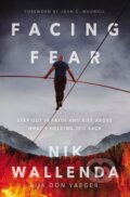 Kniha: Facing Fear (Nik Wallenda). Thomas Nelson Publishers, 2020