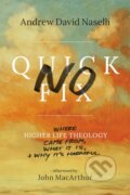 Kniha: No Quick Fix (Andrew David Naselli). , 2017