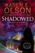 Kniha: Shadowed (Karen E. Olson). Severn House, 2017