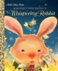 Kniha: Margaret Wise Brown's The Whispering Rabbit (Margaret Wise Brown). , 2017