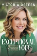 Kniha: Exceptional You! (Victoria Osteen). FaithWords, 2020