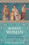 Kniha: Roman Woman (Lindsay Allason-Jones). Michael O'Mara Books Ltd, 2019
