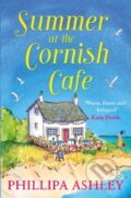 Kniha: Summer at the Cornish Cafe (Phillipa Ashley). Avon, 2017