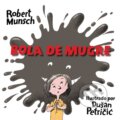 Kniha: Bola de Mugre (Robert Munsch). Annick, 2017