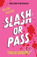 Kniha: Slash or Pass (Thalia Sanchez). Headline Eternal, 2026