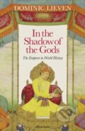 Kniha: In the Shadow of the Gods (Dominic Lieven). Allen Lane, 2022