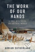 Kniha: The Work of Our Hands (Adrian Sutherland). Prentice Hall, 2025