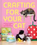 Kniha: Crafting for Your Cat (Annika Hinds). Chronicle Books, 2026