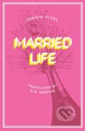 Kniha: Married Life (Sergio Pitol). Deep Vellum Publishing, 2026