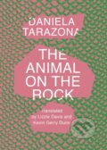 Kniha: The Animal on the Rock (Daniela Tarazona). Deep Vellum Publishing, 2025
