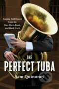 Kniha: The Perfect Tuba (Sam Quinones). Bloomsbury, 2026