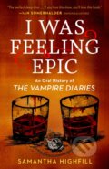 Kniha: I Was Feeling Epic (Samantha Highfill). Plume, 2025