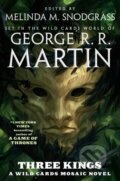 Kniha: Three Kings (George R. R. Martin). Tor Books, 2023