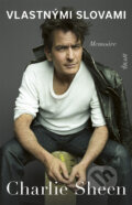 E-kniha: Charlie Sheen: Vlastnými slovami (Charlie Sheen), 2026