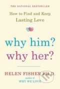 Kniha: Why Him? Why Her? (Helen Fisher). , 2010
