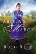 Kniha: Abiding Mercy (Ruth Reid). Thomas Nelson Publishers, 2017
