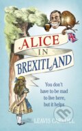 Kniha: Alice in Brexitland (Leavis Carroll a Lucien Young). Ebury Publishing, 2017