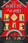 Kniha: Murder at the Mill (M. B. Shaw a Tilly Bagshawe). Trapeze, 2017