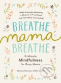 Kniha: Breathe, Mama, Breathe (Shonda Moralis). Experiment, 2017