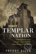 Kniha: First Templar Nation (Freddy Silva). Destiny Books, 2017