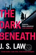 Kniha: The Dark Beneath (Law J. S.). Headline Book, 2017