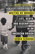Kniha: Writing My Wrongs (Shaka Senghor). Convergent Books, 2017
