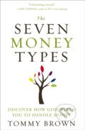 Kniha: The Seven Money Types (Tommy Brown). Zondervan, 2017