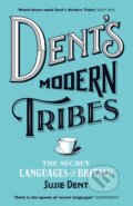 Kniha: Dent's Modern Tribes (Dent Susie). John Murray, 2017