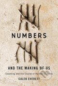 Kniha: Numbers and the Making of Us (Caleb Everett). Harvard University Press, 2019