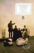 Kniha: The Melting-Pot (Israel Zangwill a Meri-Jane Rochelson). , 2017