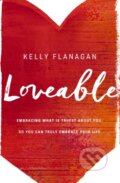 Kniha: Loveable (Kelly Flanagan). Zondervan, 2017