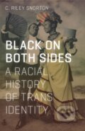 Kniha: Black on Both Sides (C. Riley Snorton). University of Minnesota Press, 2017