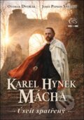Kniha: Karel Hynek Mácha (Otomar Dvořák a Josef Pepson Snětivý). Čas, 2026