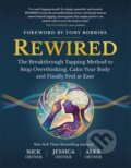 Kniha: Rewired (Nick Ortner, Jessica Ortnerová a Alex Ortner). Hay House, 2026